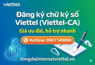 Đăng ký chữ ký số Viettel (Viettel-CA) – Giá ưu đãi, hỗ trợ nhanh