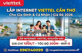 Lắp Internet Viettel Cần Thơ Cho Gia Đình & Cá Nhân | Giá Rẻ 2026