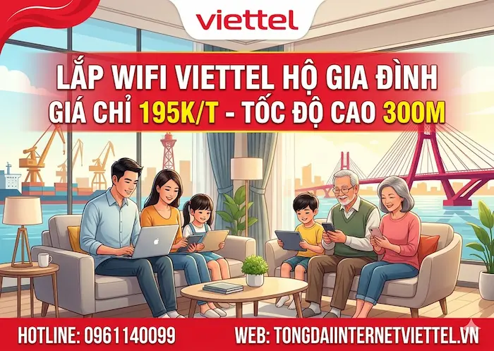 lắp internet viettel hải ph&ograve;ng cho gia đ&igrave;nh