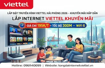 Lắp Combo Internet + Truyền Hình Viettel Hải Phòng – Khuyến Mãi 2026