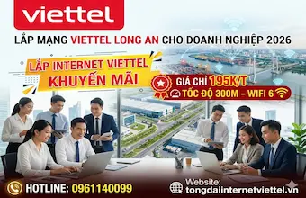 Lắp Internet Viettel Long An Cho Doanh Nghiệp – Cáp Quang Tốc Độ Cao 2026
