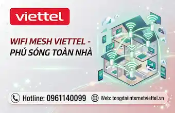 WiFi Mesh Viettel Là Gì? Thiết Bị Phủ Sóng WiFi Toàn Nhà Tốc Độ Cao