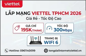Lắp Mạng Viettel TPHCM Tháng 04/2026 - Giá Rẻ - Tốc Độ Cao - Wifi 6 - Tặng 1 Tháng Cước