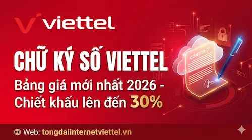 Chữ k&yacute; số Viettel cho c&aacute; nh&acirc;n v&agrave; doanh nghiệp năm 2026