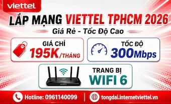 Lắp Mạng Viettel TPHCM Tháng 06/2026 - Giá Rẻ - Tốc Độ Cao - Wifi 6 - Tặng 1 Tháng Cước