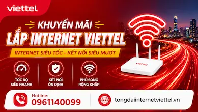 Lắp Đặt Internet Wifi Viettel Giá Rẻ, Khuyến Mãi Mới Nhất 2026