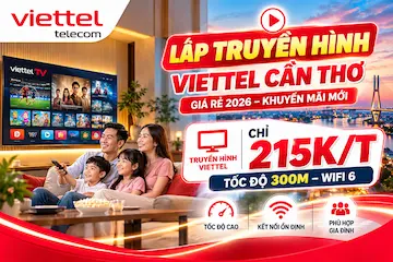 Lắp Truyền Hình Viettel Cần Thơ Giá Rẻ 2026 – Khuyến Mãi Mới