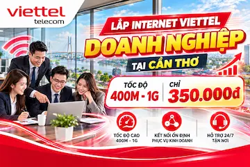 Internet Viettel Cho Doanh Nghiệp Cần Thơ – Cáp Quang Tốc Độ Cao 2026