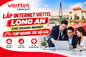 Lắp Internet Viettel Long An Cho Doanh Nghiệp – Cáp Quang Tốc Độ Cao 2026